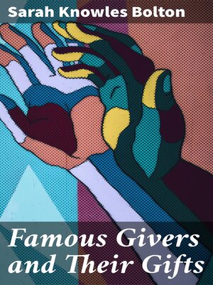 cover image of Famous Givers and Their Gifts